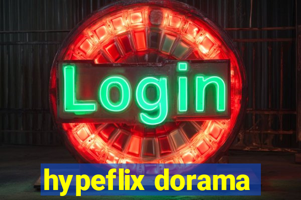 hypeflix dorama